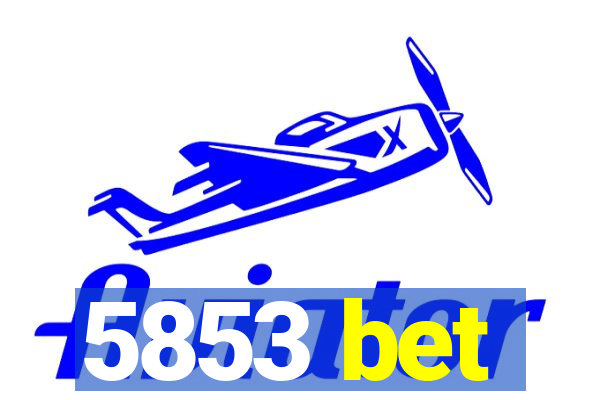 5853 bet